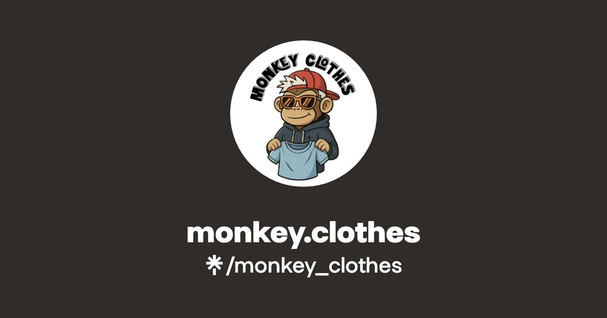 monkey.clothes | Instagram, Facebook, TikTok | Linktree