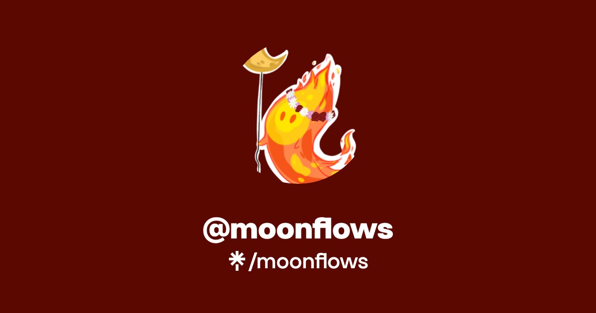 moonflows | Twitter, Instagram, Facebook, TikTok | Linktree