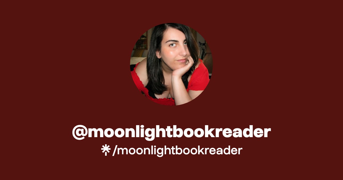 moonlightbookreader | Twitter, Instagram, Facebook | Linktree