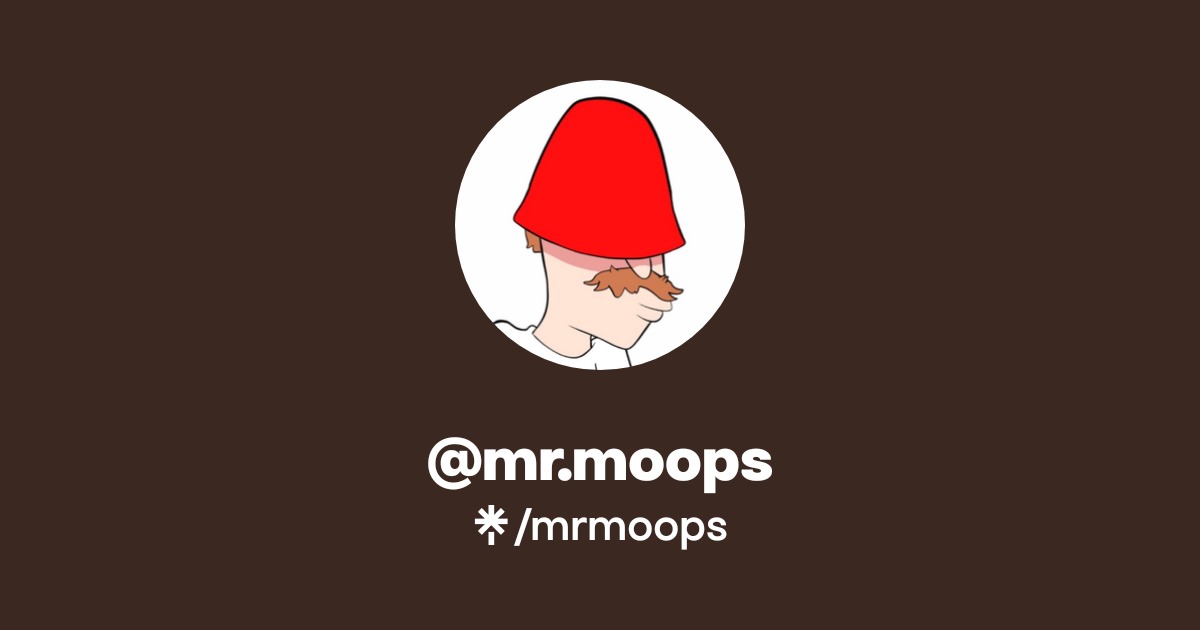Moops @mr.moops | TikTok, Instagram, Facebook | Linktree