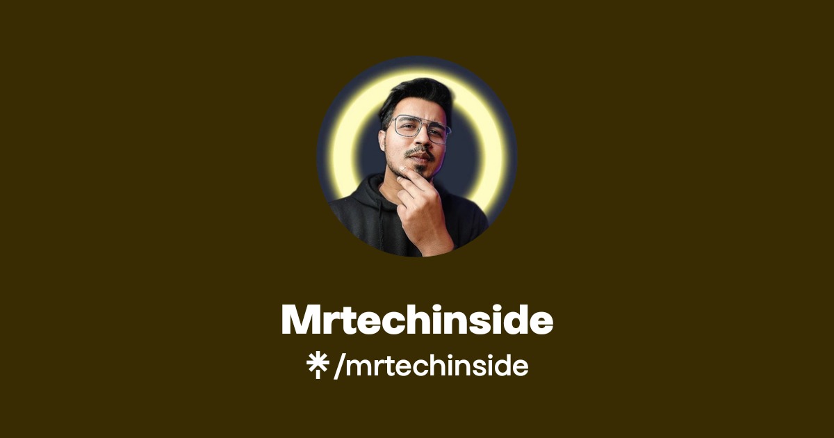 Mrtechinside | Linktree