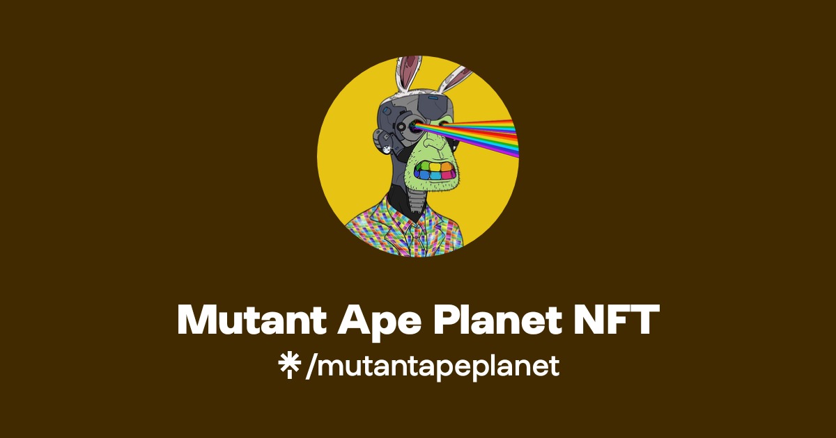 Mutant Ape Planet NFT | Twitter | Linktree