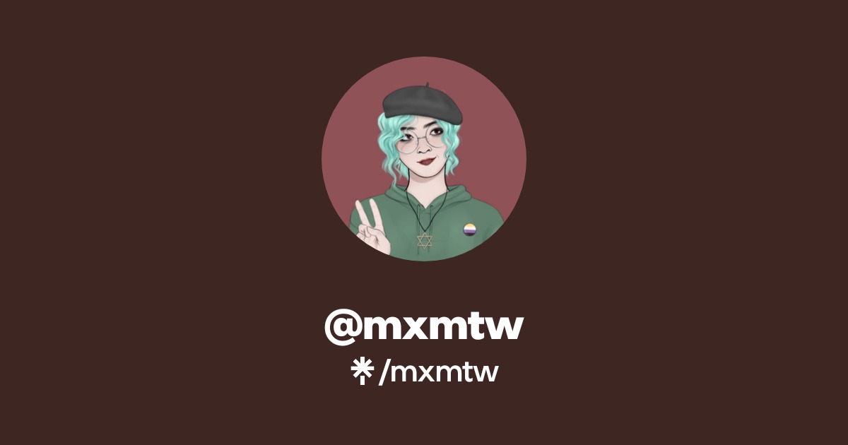 mxmtw | Twitter, Instagram, TikTok | Linktree