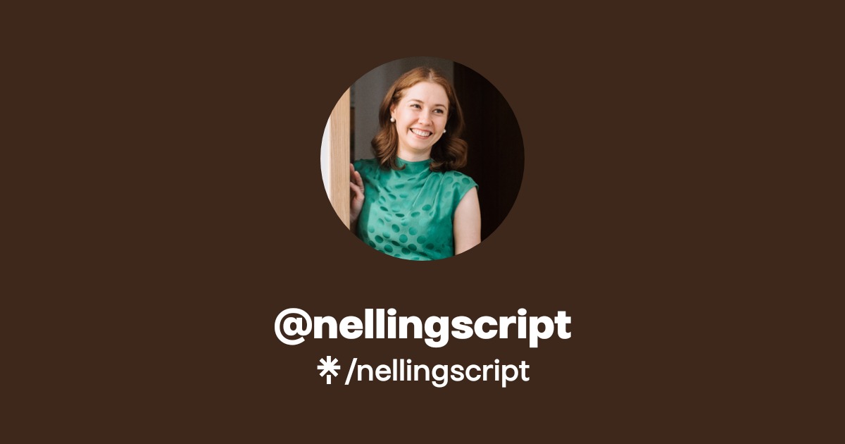 @nellingscript | Linktree