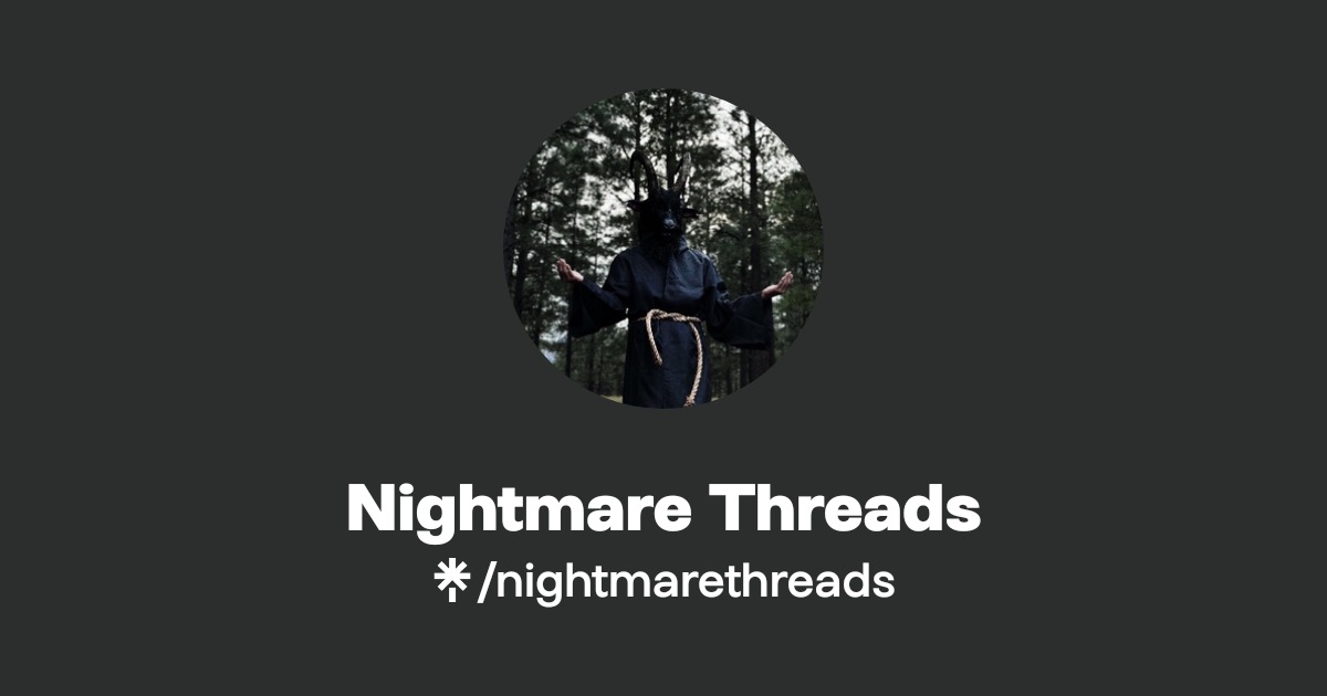 Nightmare Threads Official: Instagram, Threads | Linktree