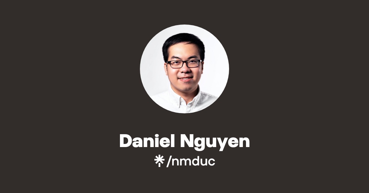 Daniel Nguyen | Facebook | Linktree
