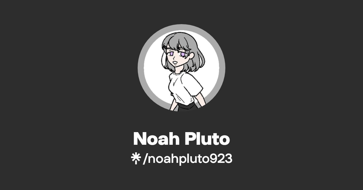 Noah Pluto | Instagram | Linktree