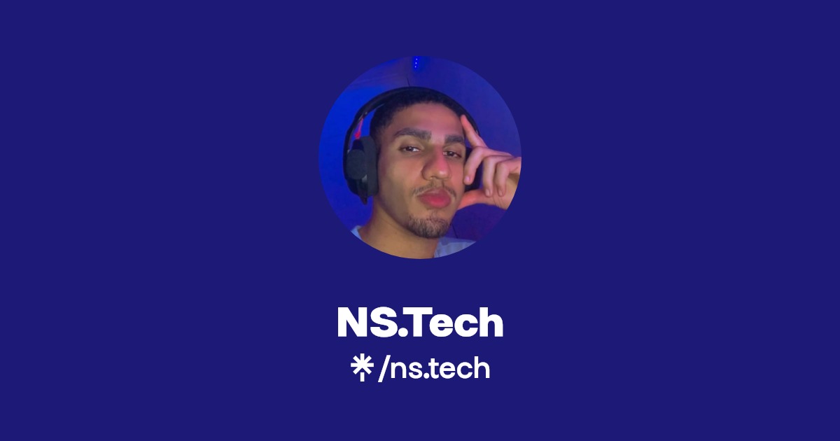 NS.Tech | Instagram, TikTok | Linktree
