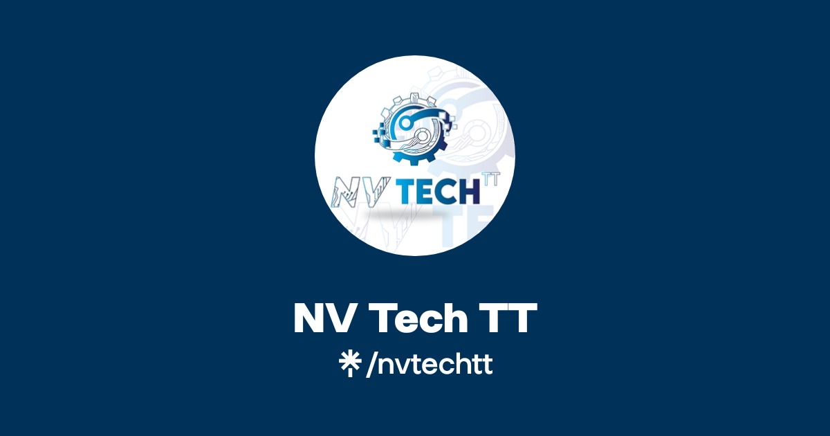 NV Tech TT Official: TikTok, Instagram, Facebook | Linktree
