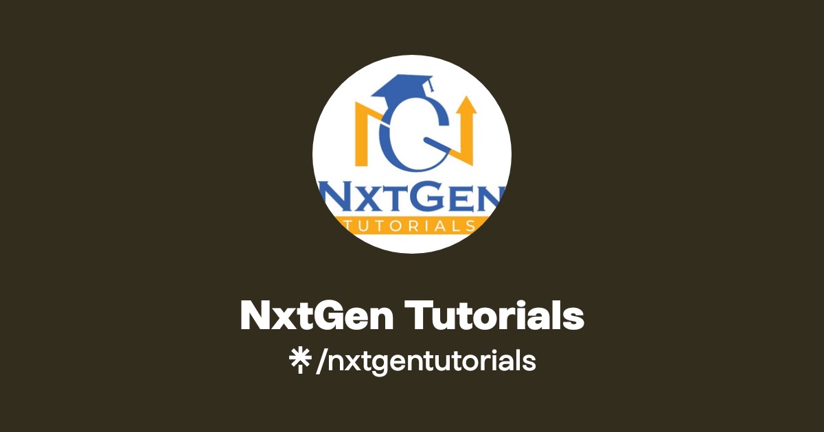 Next Gen Tutorials NxtGen Tutorials | Instagram, Facebook | Linktree