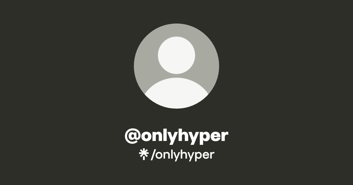 @onlyhyper | Linktree