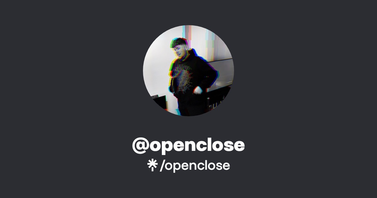 openclose | Instagram | Linktree