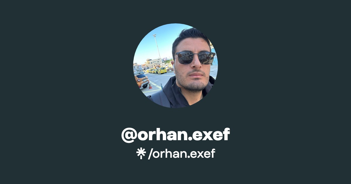 Exef orhan.exef Official: Instagram, X, Threads | Linktree
