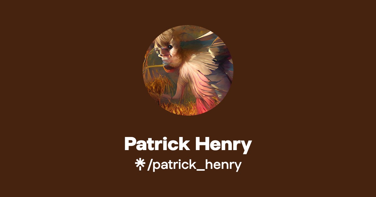 Patrick Henry | Twitter, Instagram | Linktree