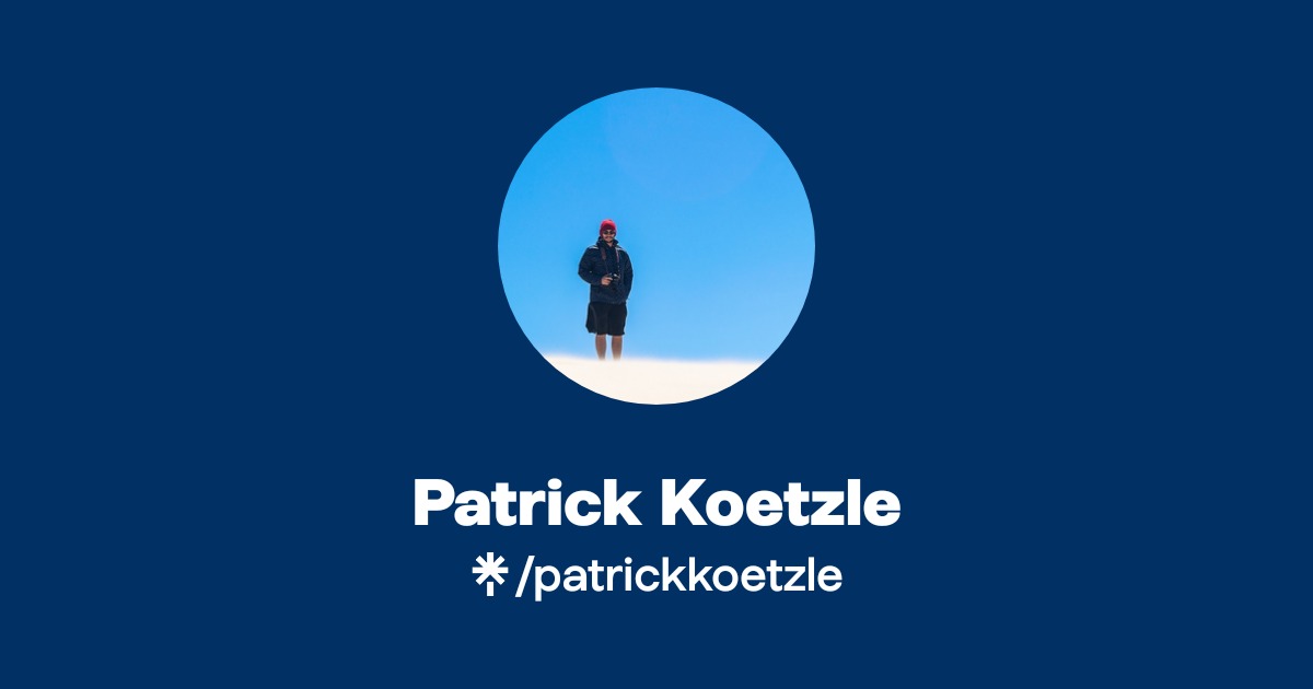 Patrick Koetzle | Twitter | Linktree