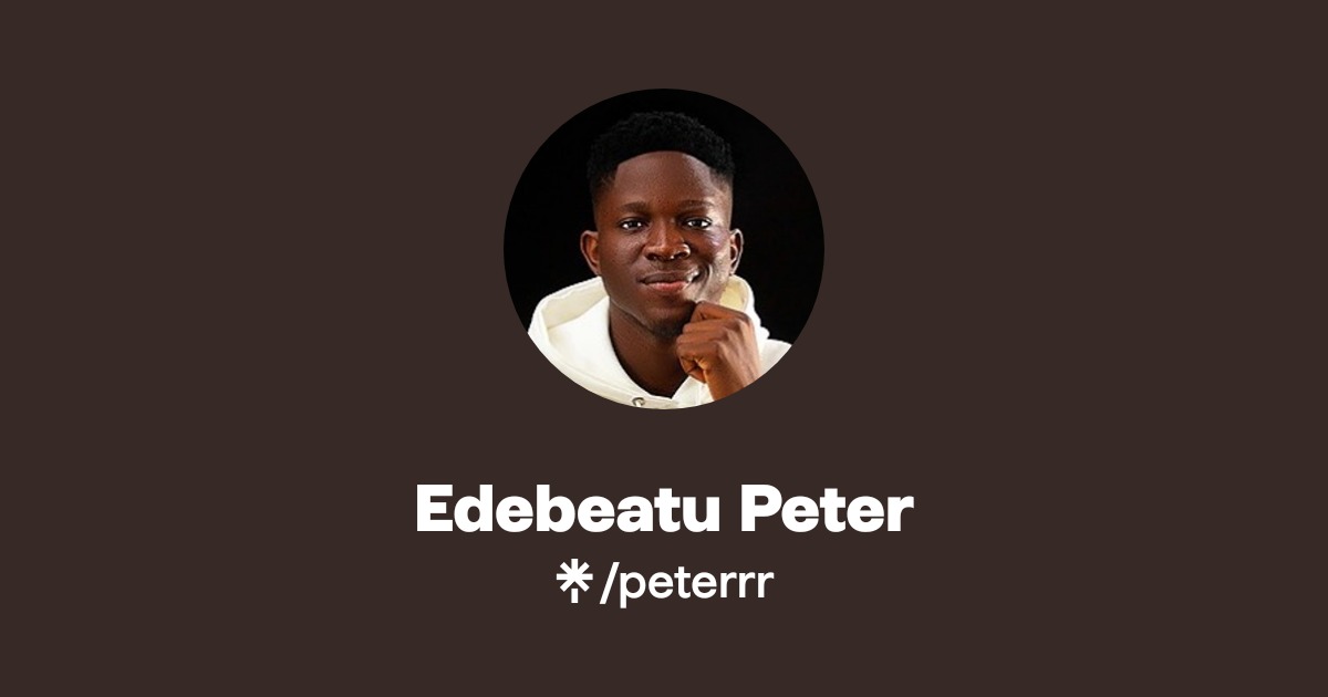 Edebeatu Peter | Linktree