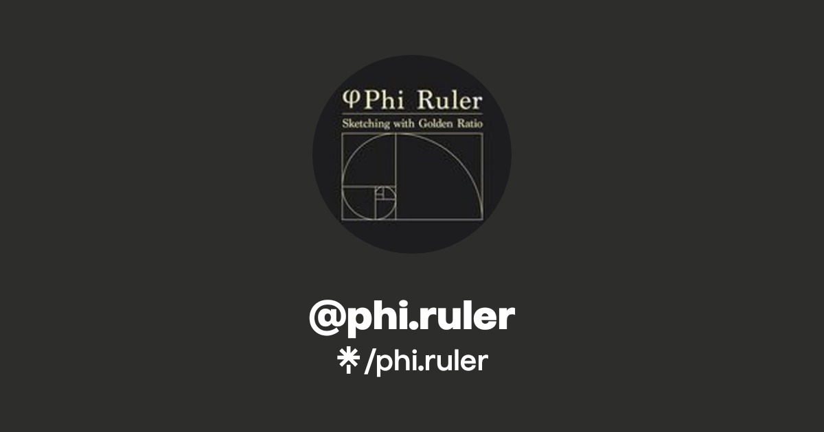 Phi Ruler phi.ruler | Instagram | Linktree