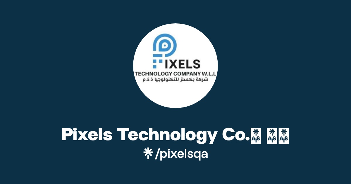 Pixels Technology Co.💡 🇶🇦 | Linktree