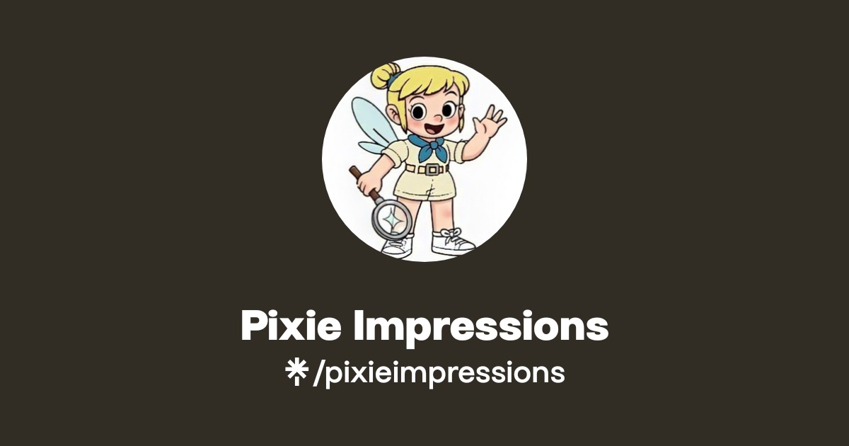 PixieImpressions | Instagram | Linktree