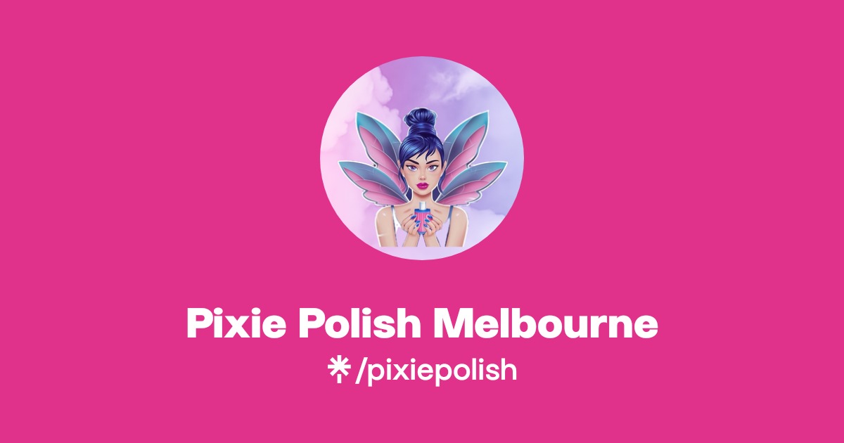 Pixie Polish Melbourne | Instagram, Facebook, TikTok | Linktree
