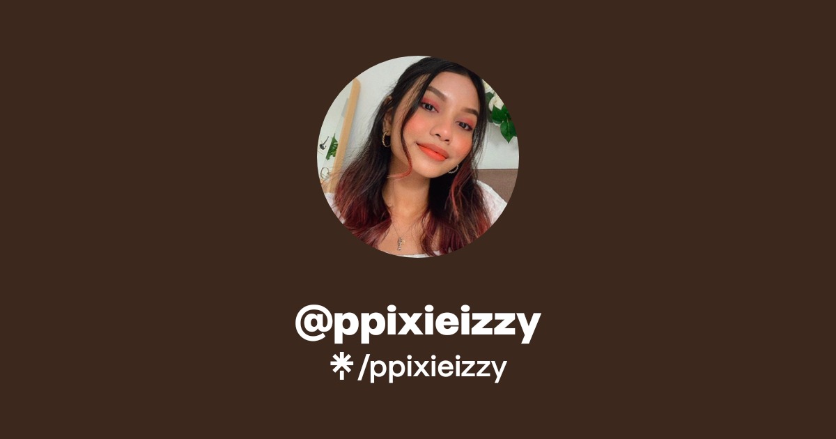 ppixieizzy | Instagram | Linktree