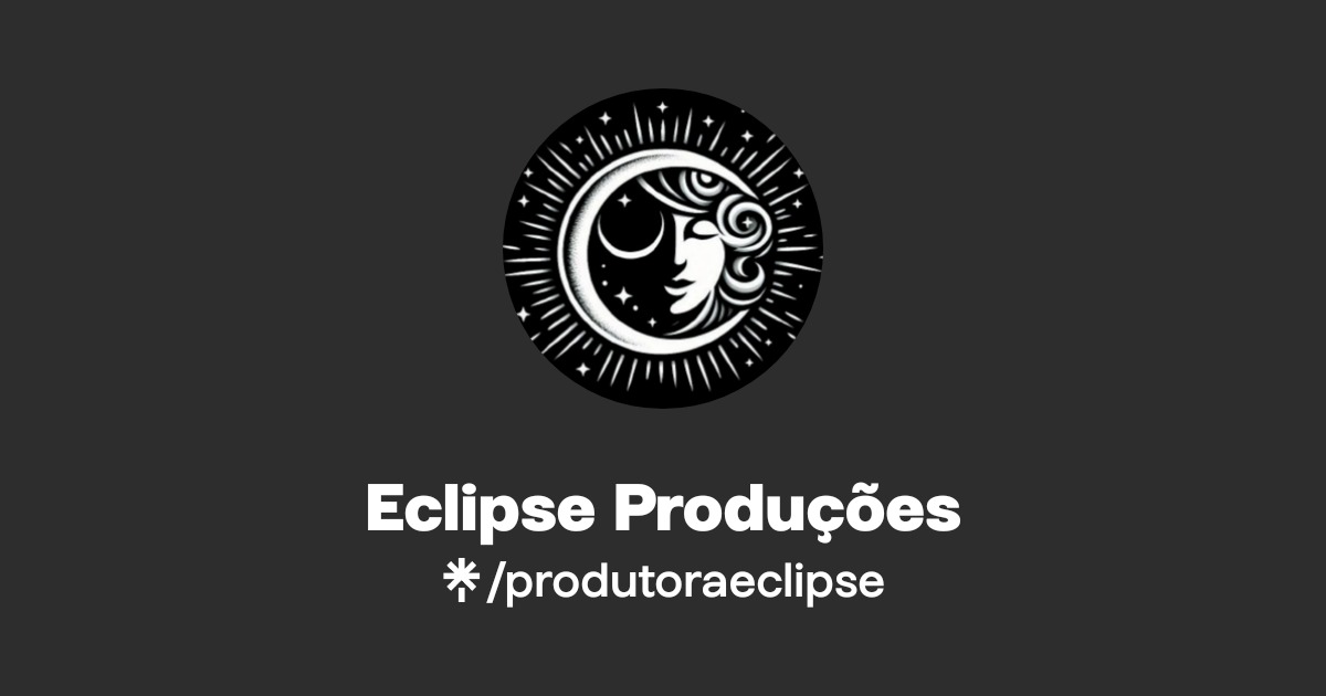 Eclipse Produções | Instagram | Linktree