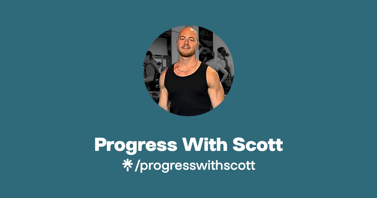 Progress With Scott | Instagram, Facebook, TikTok | Linktree
