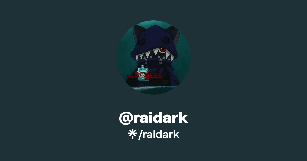raidark | Twitter | Linktree