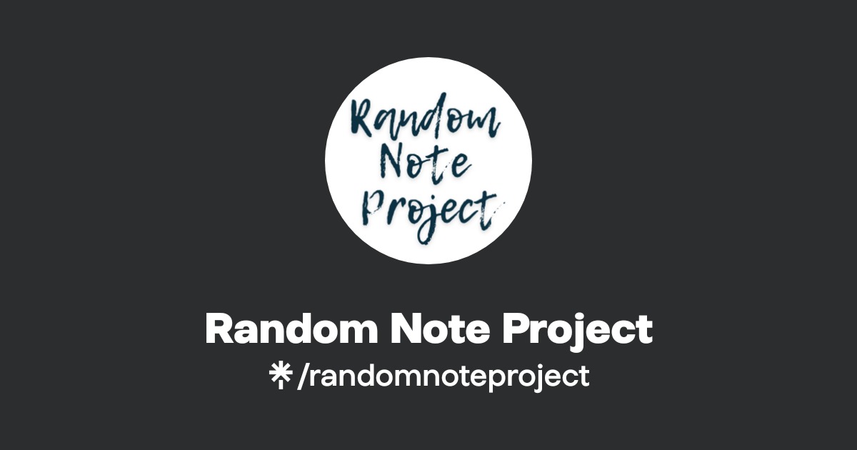 Random Notw Random Note Project Official: Instagram | Linktree