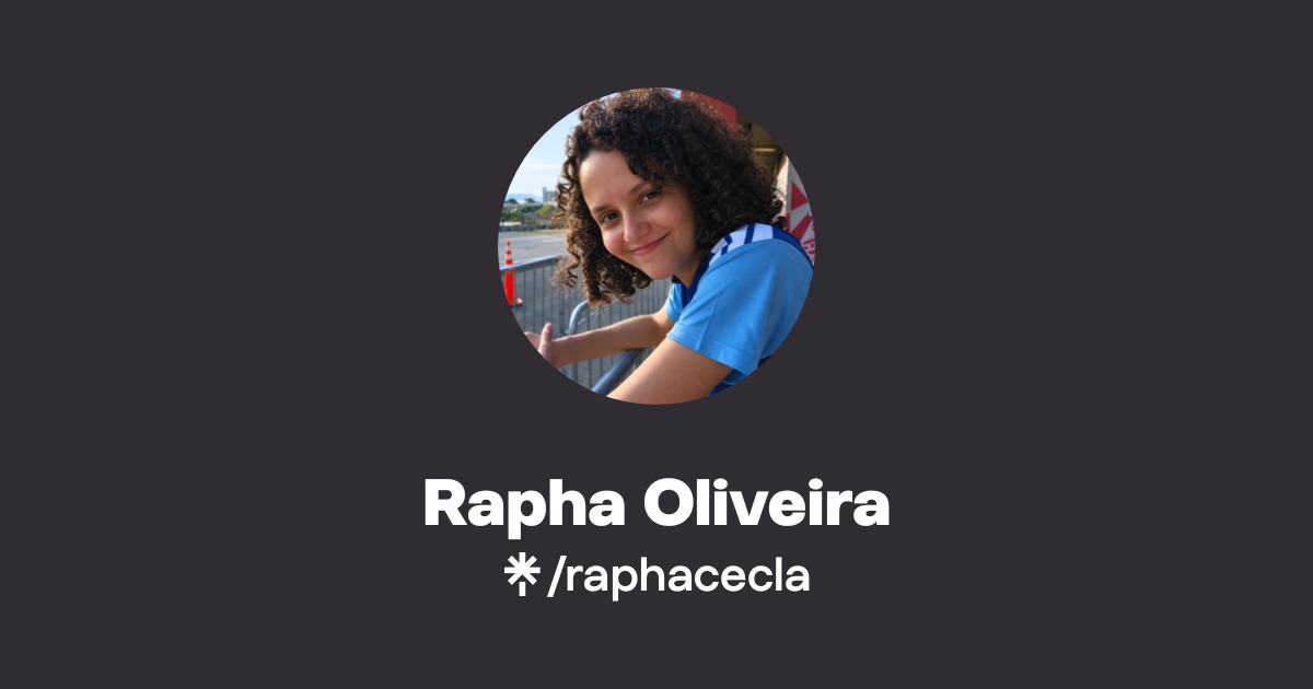 Rapha Oliveira | Instagram | Linktree