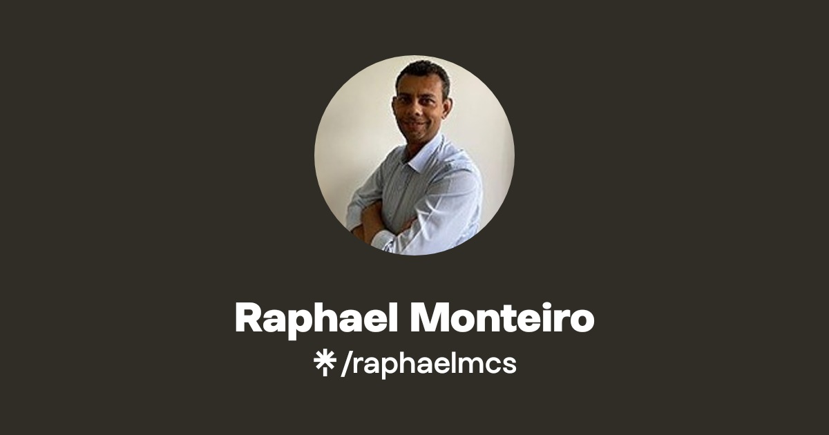 Raphael Monteiro | Instagram | Linktree