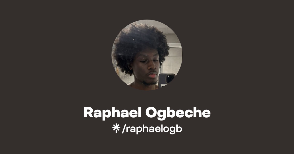 Raphael Ogbeche | Instagram, TikTok | Linktree
