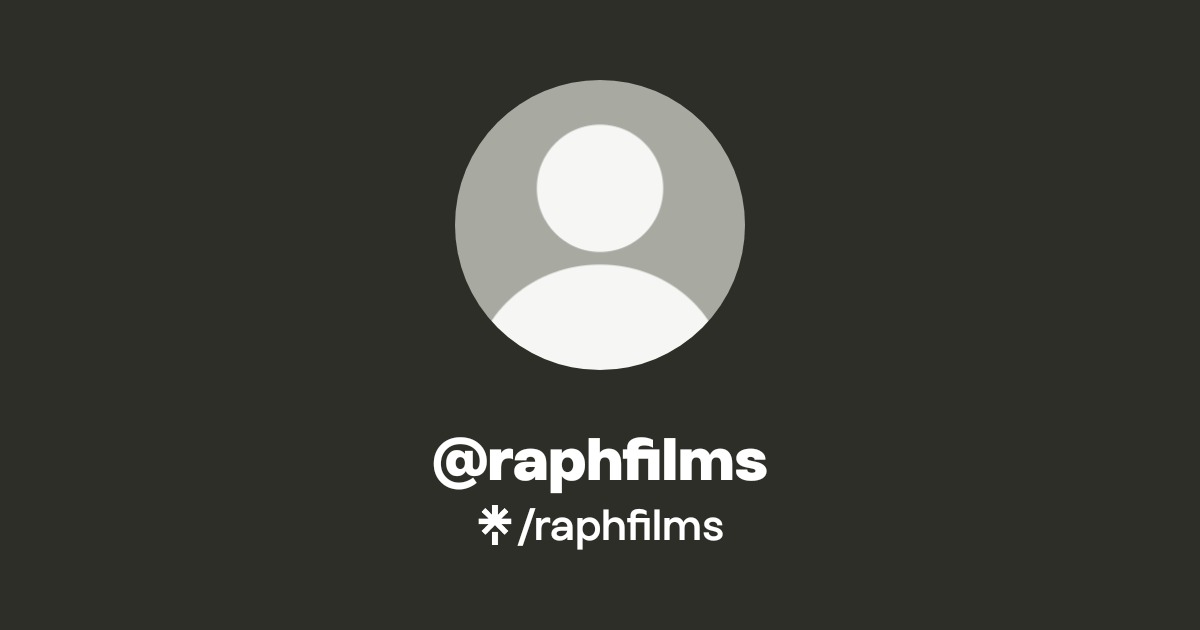@raphfilms | Linktree