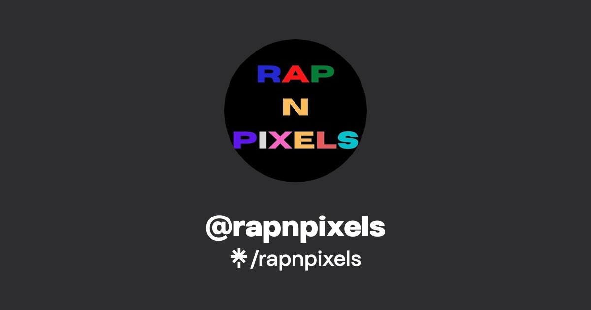 rapnpixels | Twitter | Linktree