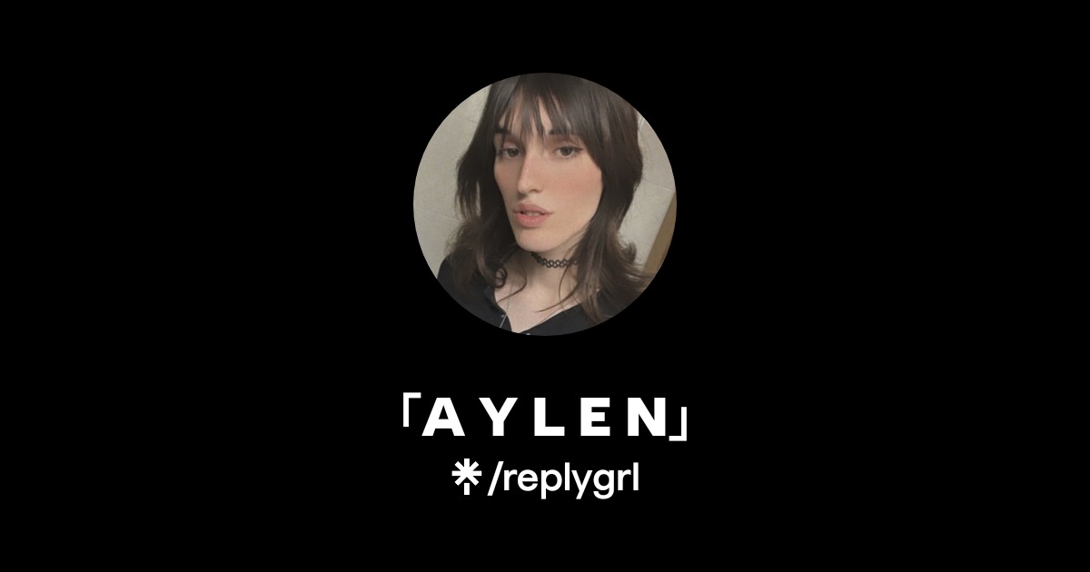 「A Y L E N」 - Find 「A Y L E N」 Onlyfans - Linktree