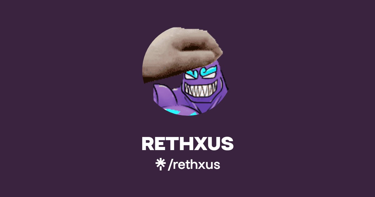 Rethxus | Instagram, Twitch | Linktree