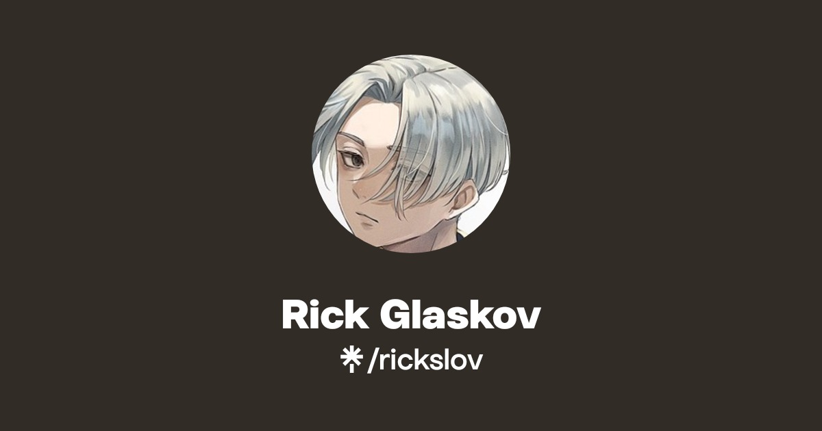 Rick Glaskov | Twitter, Instagram, Twitch | Linktree