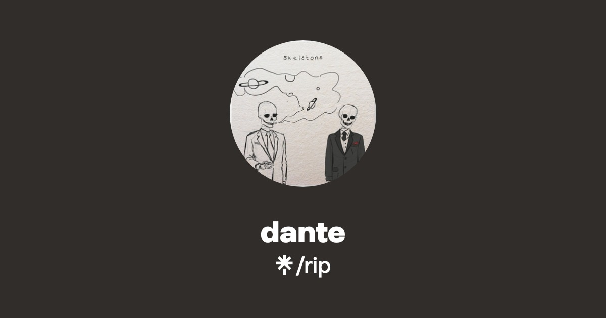 dante | Twitter | Linktree