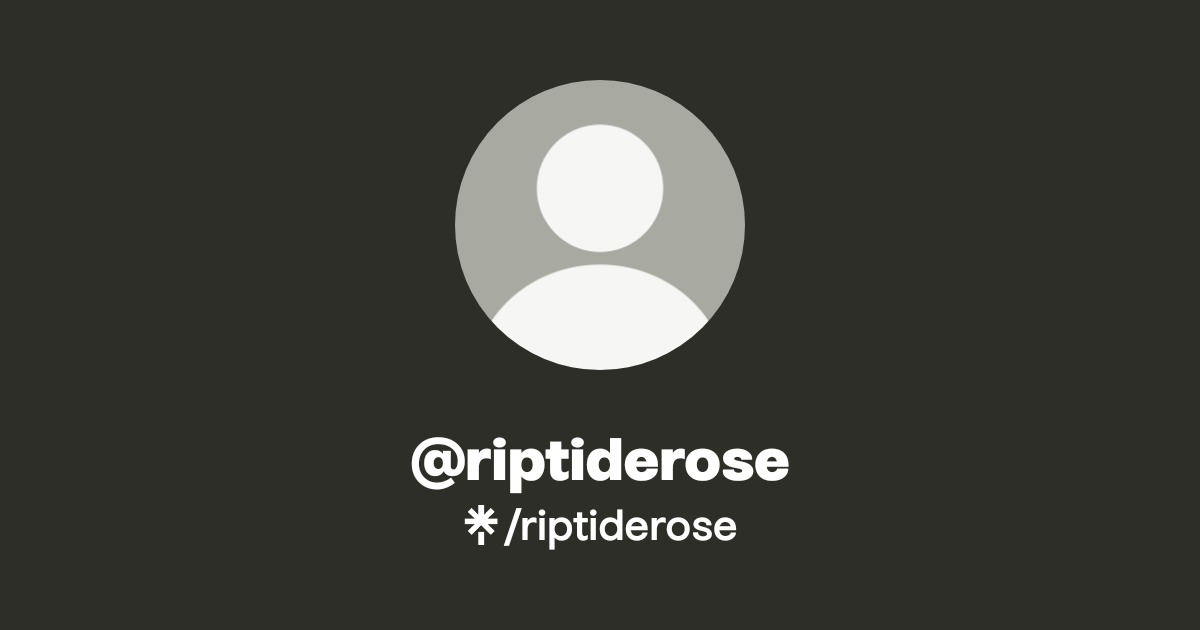 @riptiderose | Linktree