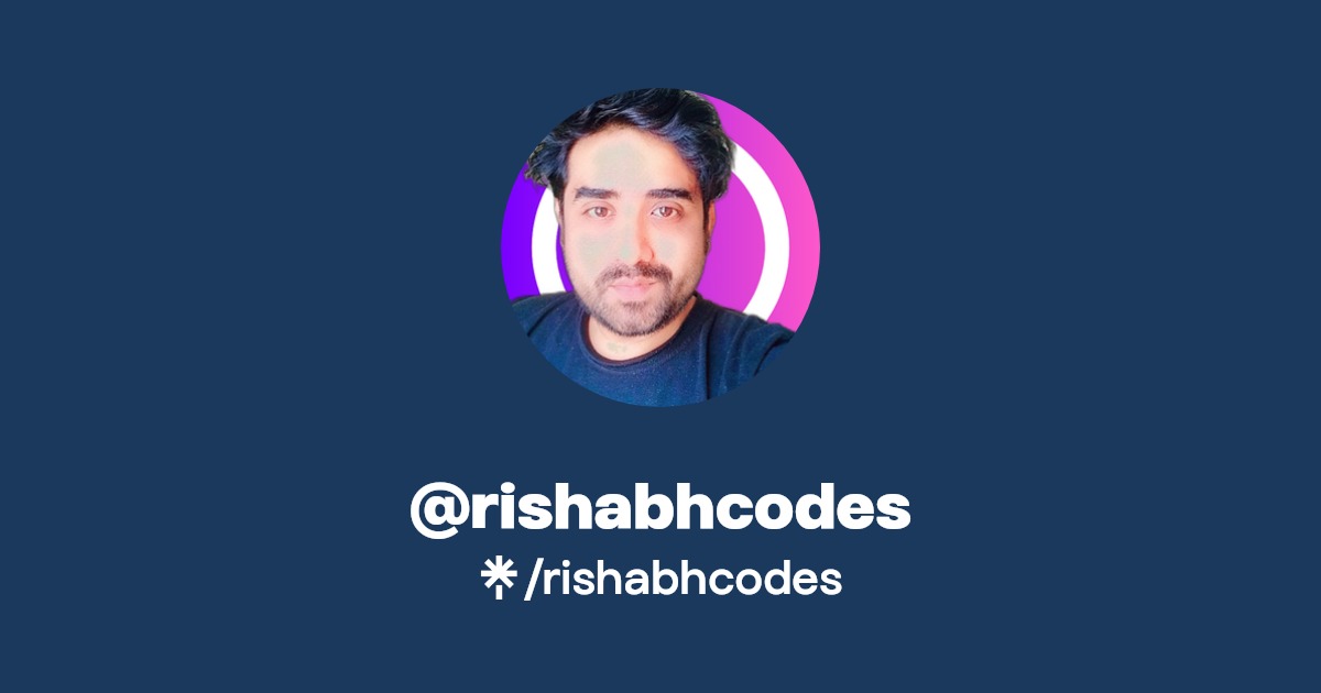 rishabhcodes | Twitter | Linktree