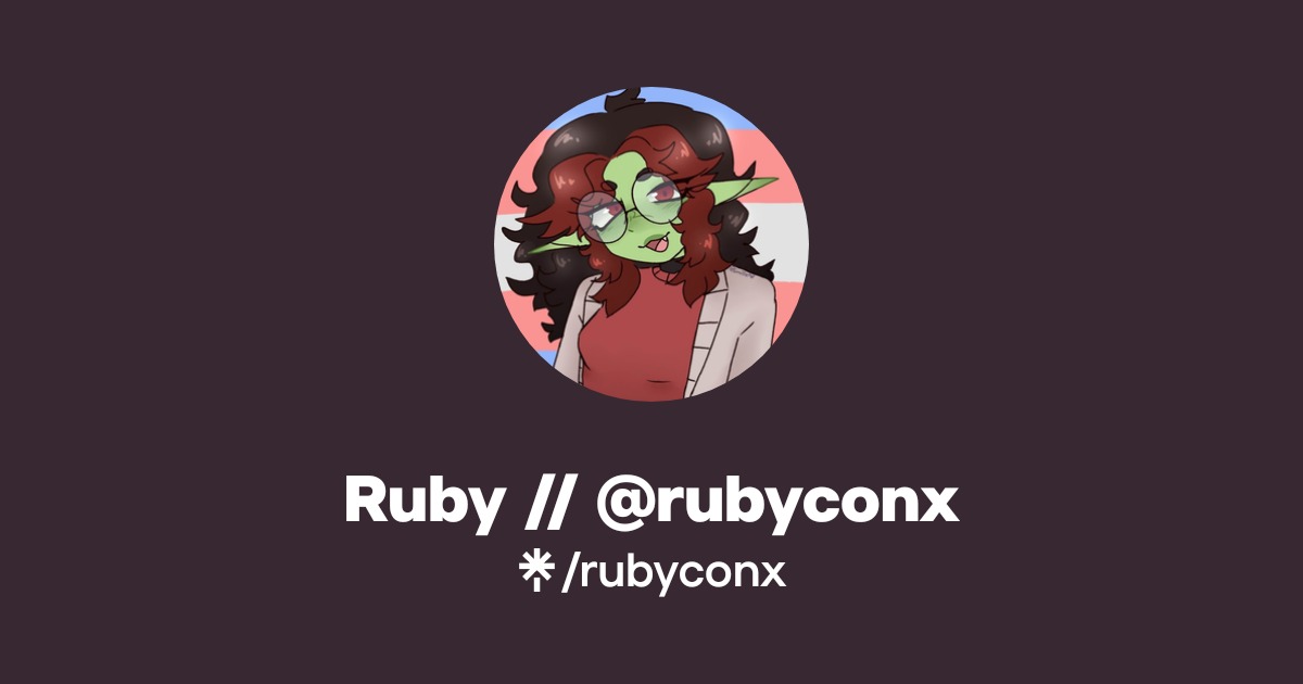 Ruby // @rubyconx | Twitch | Linktree