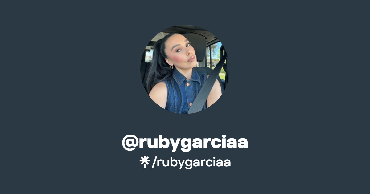 rubygarciaa | TikTok | Linktree