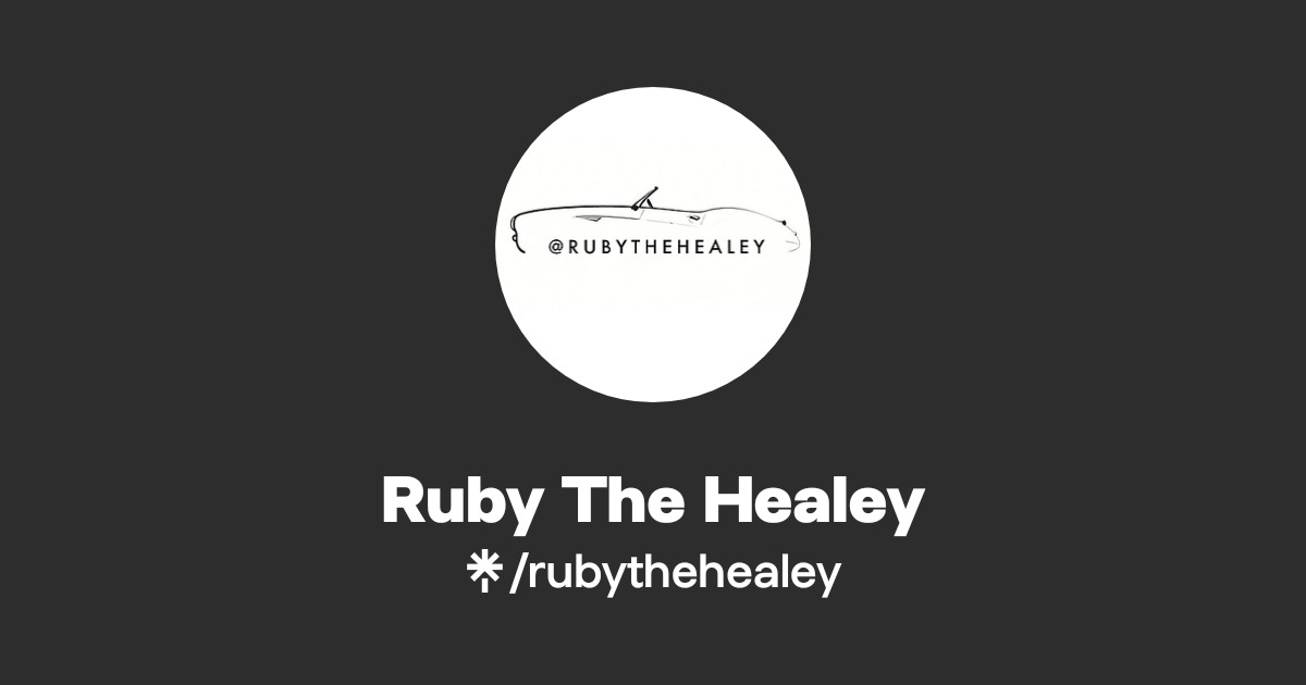 Ruby The Healey | Twitter, Instagram, Facebook | Linktree