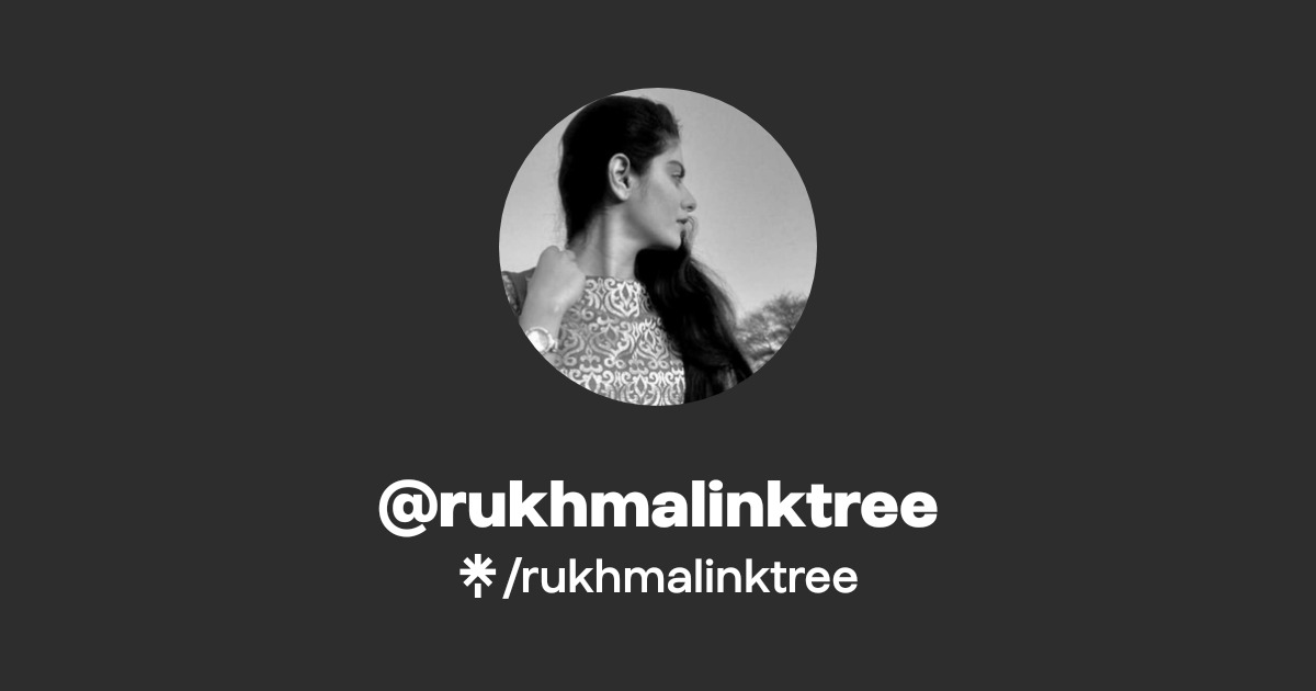 rukhmalinktree | Twitter, Instagram, Facebook | Linktree