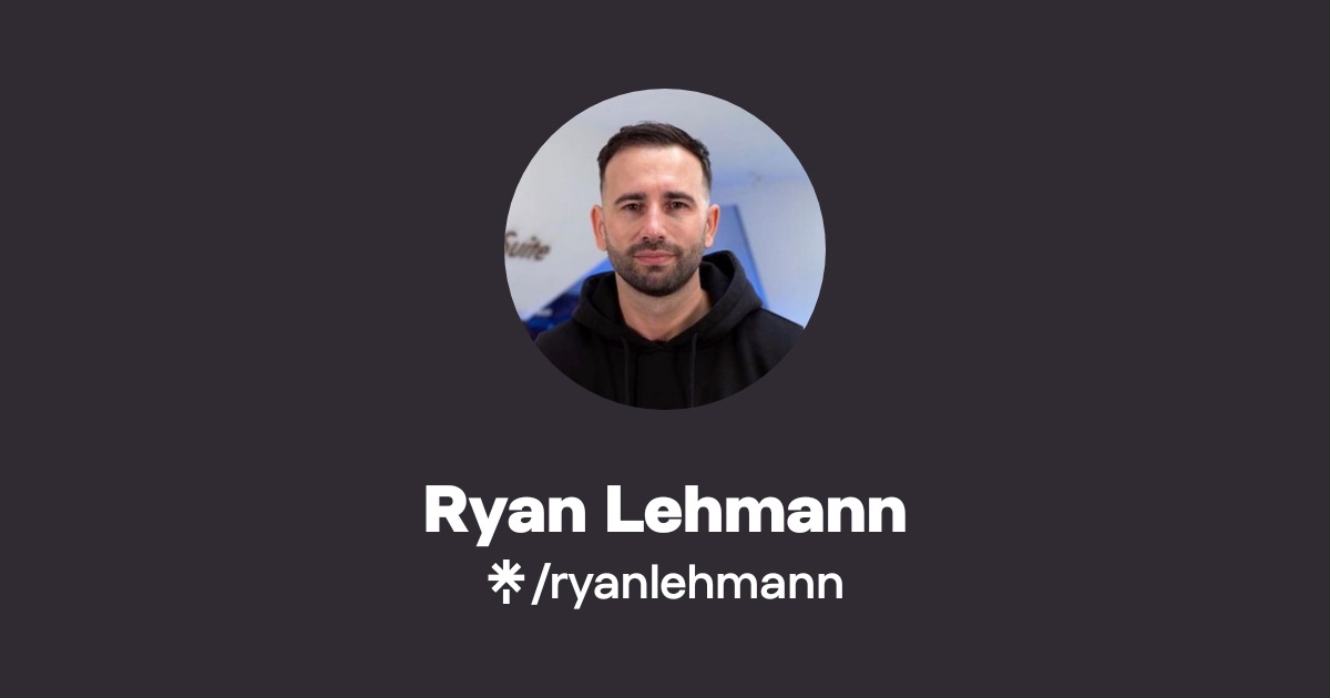 Ryan Lehmann | Instagram | Linktree