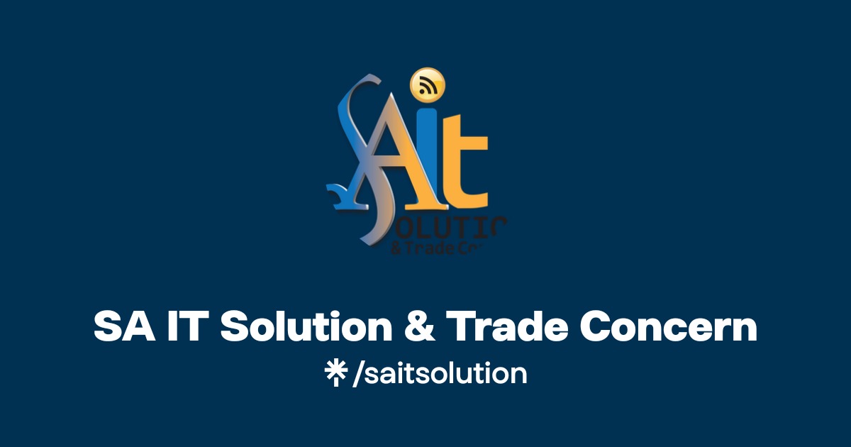 SA IT Solution & Trade Concern | Instagram, Facebook | Linktree