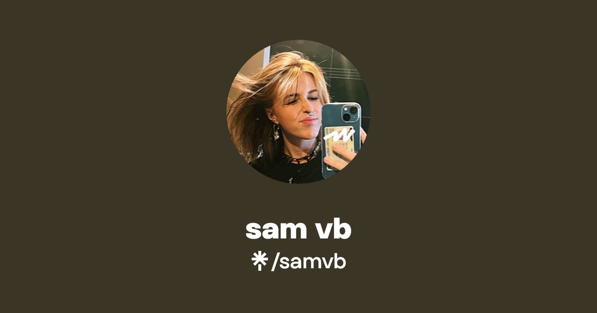 sam vb | Instagram, TikTok | Linktree