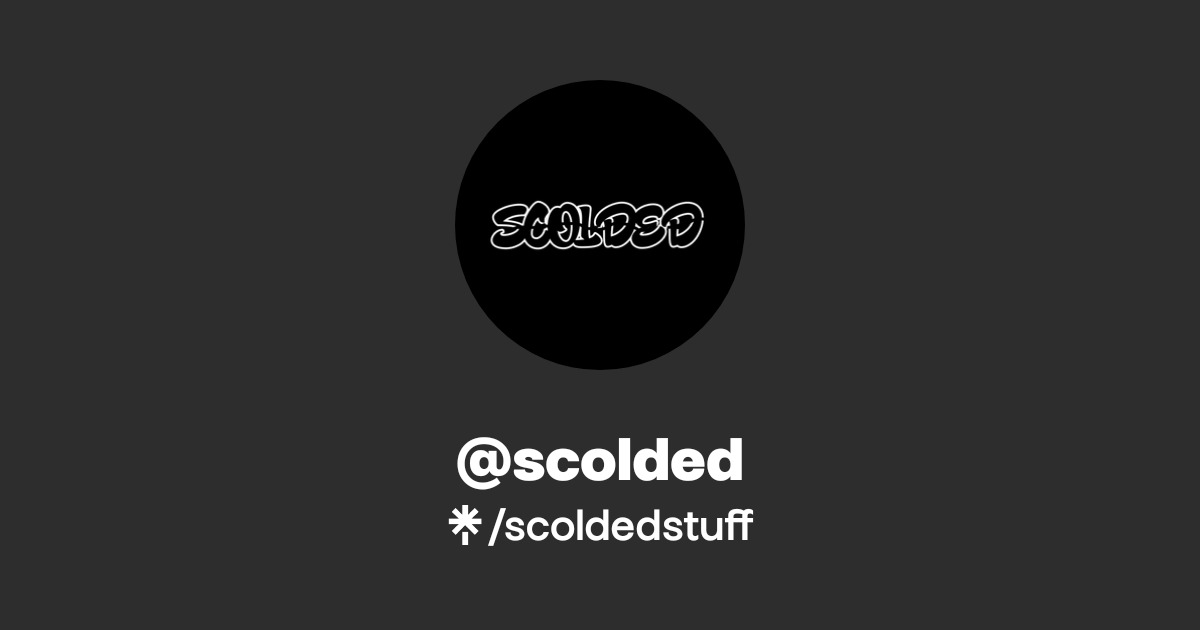 @scolded | Linktree