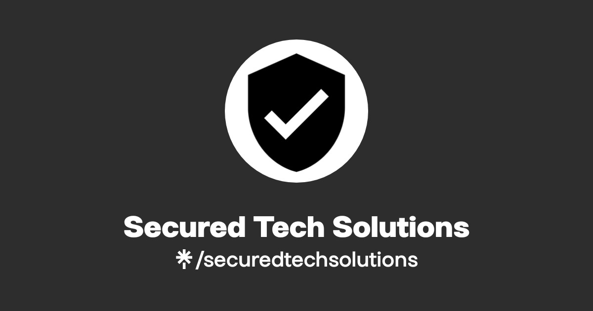 Secured Tech Solutions | Instagram, Facebook | Linktree