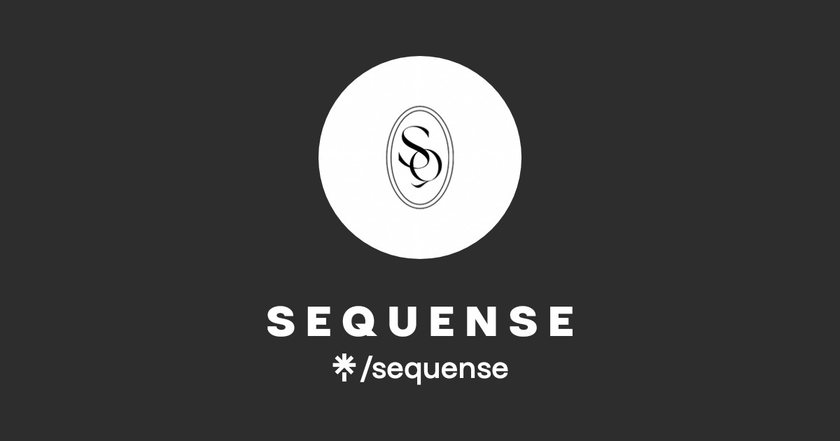 S E Q U E N S E | Instagram, TikTok | Linktree